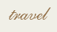 Travel