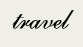 Travel